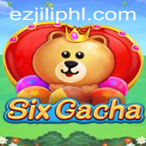 Exploring the World of SixGacha: A Unique Gaming Experience